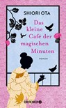 Das kleine Café der magischen Minuten - Shiori Ota - 9783426561706