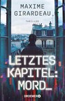 Letztes Kapitel: Mord - Maxime Girardeau - 9783426561843