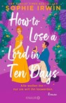 How to Lose a Lord in 10 Days - Sophie Irwin - 9783426565117