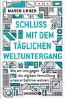 Schluss mit dem täglichen Weltuntergang - Maren Urner - 9783426572283