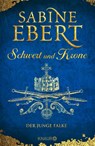 Schwert und Krone - Der junge Falke - Sabine Ebert - 9783426654132