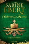 Schwert und Krone - Zeit des Verrats - Sabine Ebert - 9783426654453