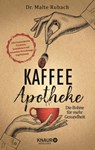 Kaffee-Apotheke - Malte Rubach - 9783426658444