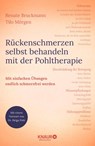 Rückenschmerzen selbst behandeln mit der Pohltherapie - Renate Bruckmann ; Tilo Mörgen - 9783426658888