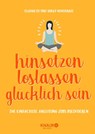 hinsetzen, loslassen, glücklich sein - Elizabeth Novogratz ; Sukey Novogratz - 9783426675618