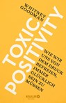 Toxic Positivity - Whitney Goodman - 9783426676257