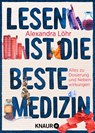 Lesen ist die beste Medizin - Alexandra Löhr - 9783426790885