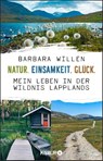 Natur. Einsamkeit. Glück. - Barbara Willen - 9783426791295
