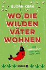 Wo die wilden Väter wohnen - Björn Kern - 9783426791318