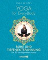 Yoga for EveryBody - Ruhe und Tiefenentspannung - Inge Schöps - 9783426879207
