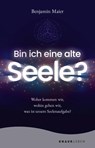 Bin ich eine alte Seele? - Benjamin Maier - 9783426879467