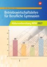 Betriebswirtschaftslehre für Berufliche Gymnasien - Helmut Müller ; Dirk Overbeck ; Dirk Thomas ; Jochen Dörr - 9783427020714