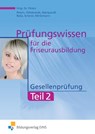 Prüfungswissen Friseurausbildung 2 Gesellenprüfung - Imke Barbara Peters ; Heinz Hillebrands ; Monika Marquardt ; Petronilla Raila - 9783427072522