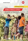 Arbeitsbuch Spiel für die Praxis in Kindergarten, Hort, Heim und Kindergruppe. Schulbuch - Peter Thiesen - 9783427106036