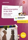 Kompetent erziehen - Märchenprojekte: Praxisband - Wassilios E. Fthenakis - 9783427127581