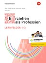Kompetent erziehen. Erziehen als Profession - Lernfelder 1-3 Schulbuch - Michael Ledig ; Carsten Püttmann ; Uwe Uhlendorff - 9783427137009