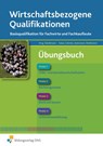 Wirtschaftsbezogene Qualifikationen - Silvia Kaiser ; Udo Schmitz ; Bernd Steinmann ; Bernd Weidtmann - 9783427190523