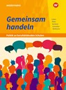 Gemeinsam handeln - Politik an berufsbildenden Schulen. Schülerband - Barbara Meier ;  Ria Ruhland ;  Burkhard Schneider ;  Johannes Wolframm ;  Philip Lattas - 9783427214847