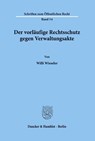 Der vorläufige Rechtsschutz gegen Verwaltungsakte. - Willi Wieseler - 9783428016945