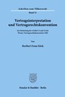 Vertragsinterpretation und Vertragsrechtskonvention. - Heribert Franz Köck - 9783428037391