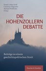 Die Hohenzollerndebatte. - Christian Hillgruber ; Frank-Lothar Kroll ; Michael Wolffsohn - 9783428183920