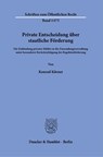 Private Entscheidung über staatliche Förderung. - Konrad Körner - 9783428184217