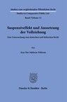 Suspensiveffekt und Aussetzung der Vollziehung. - Ayse Nur Saldiran Yildirim - 9783428185474