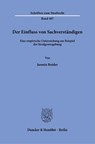Der Einfluss von Sachverständigen. - Jasmin Roider - 9783428187812