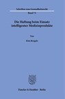 Die Haftung beim Einsatz intelligenter Medizinprodukte. - Kim Roegels - 9783428190232