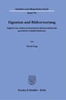 Eigentum und Bildverwertung - David Yang - 9783428191178