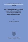 Die Erweiterung des § 123 BGB zum verbesserten Schutz der rechtsgeschäftlichen Entscheidungsfreiheit - Rosa Hinzpeter-Schmidt - 9783428192144
