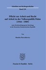 Pflicht zur Arbeit und Recht auf Arbeit in der Volksrepublik Polen (1944-1989) - Monika Pierzchlewicz - 9783428194728