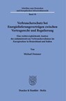 Verbraucherschutz bei Energielieferungsverträgen zwischen Vertragsrecht und Regulierung - Michael Demmer - 9783428194919
