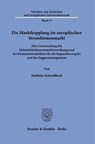 Die Marktkopplung im europäischen Strombinnenmarkt - Matthias Schindlbeck - 9783428194926