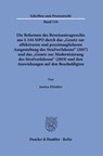 Die Reformen des Beweisantragsrechts aus § 244 StPO durch das "Gesetz zur effektiveren und praxistauglicheren Ausgestaltung des Strafverfahrens" (2017) und das "Gesetz zur Modernisierung des Strafverfahrens" (2019) - Janina Ellsäßer - 9783428195046