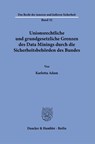 Unionsrechtliche und grundgesetzliche Grenzen des Data Minings durch die Sicherheitsbehörden des Bundes - Karlotta Adam - 9783428195077