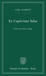 Ex Captivitate Salus - Carl Schmitt - 9783428195695
