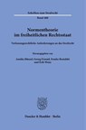 Normentheorie im freiheitlichen Rechtsstaat - Annika Bünzel ; Georg Freund ; Frauke Rostalski - 9783428195817