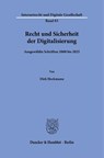 Recht und Sicherheit der Digitalisierung - Dirk Heckmann - 9783428196425