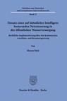 Einsatz einer auf künstlicher Intelligenz basierenden Netzsteuerung in der öffentlichen Wasserversorgung - Manuel Beh - 9783428196524