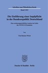 Die Einführung einer Impfpflicht in der Bundesrepublik Deutschland - Tim Roman Wiest - 9783428196852