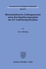 Blockchain-basierte Zahlungssysteme unter dem Regulierungsregime der EU-Geldwäscheprävention - Lutz Auffenberg - 9783428197057