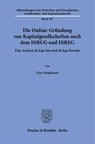 Die Online-Gründung von Kapitalgesellschaften nach dem DiRUG und DiREG - Tina Neugebauer - 9783428197095