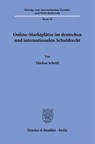 Online-Marktplätze im deutschen und internationalen Schuldrecht - Markus Schettl - 9783428197163
