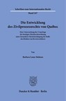 Die Entwicklung des Zivilprozessrechts von Québec - Barbara Lauer-Bohnen - 9783428199136