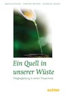Ein Quell in unserer Wüste - Jürgen Kaufmann ; Christoph Kreitmeir ; Maximilian Wagner - 9783429022105