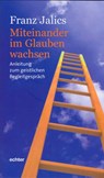Miteinander im Glauben wachsen - Franz Jalics - 9783429029883