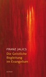 Die Geistliche Begleitung im Evangelium - Franz Jalics - 9783429034825