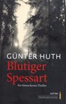 Blutiger Spessart - Günter Huth - 9783429035549