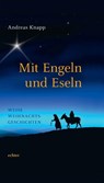 Mit Engeln und Eseln - Andreas Knapp - 9783429036362